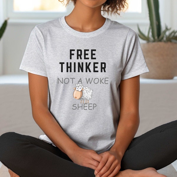 FREE THINKER Not a Woke Sheep T-Shirt for men and women, Pro-America apparel, Anti-Woke, Conservative, Critical Thinking