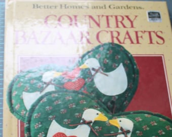 Better Homes and Gardens Country Bazaar Crafts Hardcover 1987