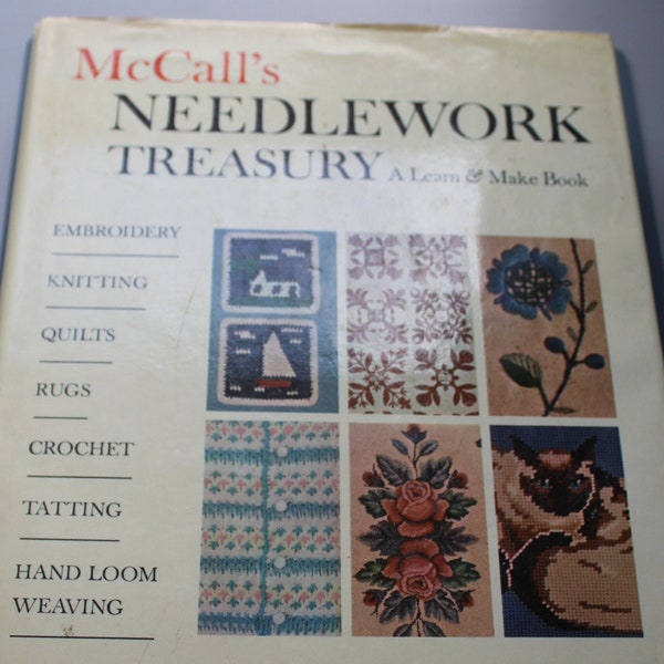 McCall's Needlework Treasury A Learn & Make Book - Embroidery, Knitting, Quilts, Rugs, Crochet, Tatting, Hand Loom Weaving Vintage 1964