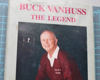 Rare Buck VanHuss The Legend Book-1988 by Willie J. Malone