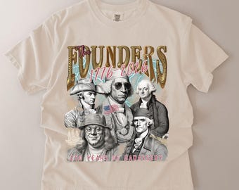 250th Birthday USA Shirt, Founding Fathers, American History Shirt, Independence Day Tee, Patriotic Shirt, Badass Shirt, July 4th