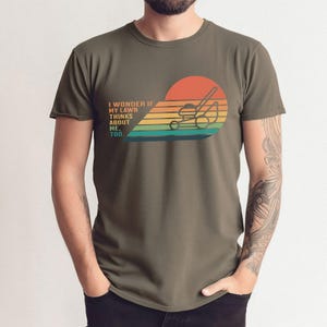 Fathers Day Shirt, Lawn Mowing Tee, Funny Dad Gift, Landscape Shirt,  Mowing Lawn TShirt, Gift for Man, Lawn Mower Shirt, Gift for Grandpa