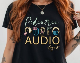 Audiology shirt, audiologist gift, pediatric audiologist, ear doctor, hearing doctor, cute audiology tee, AuD shirt