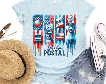 Postal Worker Shirt, Lets Go Postal Shirt, Post Office Apparel, 4th of July T-Shirt, Unisex Jersey Tee, Mail Carrier T-Shirt, Woman Postal T