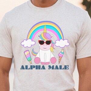 Gift for alpha male, unicorn shirt, office party shirt, white elephant gift, gift for him, gift for uncle, funny tshirt for guy