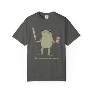 Pharmacy Shirt, Pharmacist Tee, We Dispense at Dawn frog holding sword and pill bottle T-shirt, Cute PharmD Gift Idea image 2