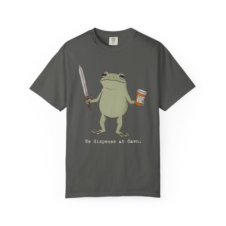 Pharmacy Shirt, Pharmacist Tee, We Dispense at Dawn frog holding sword and pill bottle T-shirt, Cute PharmD Gift Idea image 2