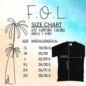 May include: A black unisex t-shirt with a size chart. The chart lists sizes S to 3X with width and length measurements in inches. The text "F.O.L." and "1717 Comfort Colors" are also visible.