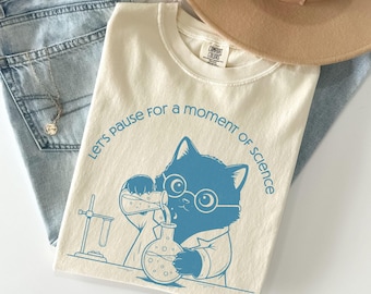 Chemist Shirt, Science Teacher TShirt, Chemistry Tee, Cat Lover Shirt, High School Teacher Gift, Middle School Teacher, Moment of Science T