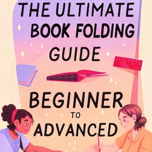 Puede incluir: Ilustración de la portada de un libro titulado "THE ULTIMATE BOOK FOLDING GUIDE BEGINNER TO ADVANCED". La portada presenta ilustraciones de herramientas y dos personas trabajando en el plegado de libros. El fondo tiene un degradado de rosa y morado.