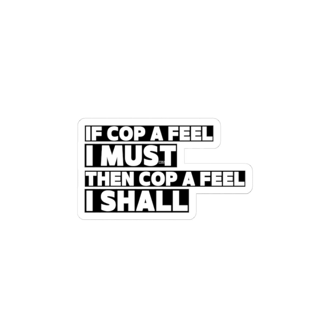 Cop a Feel Funny Kiss-cut Stickers - Quirky Laptop Decals, Humorous ...