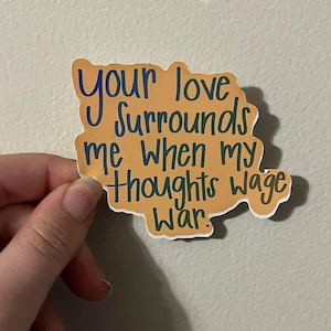 Christian Stickers - you’re love umgeben mich, wenn meine Gedanken Krieg führen