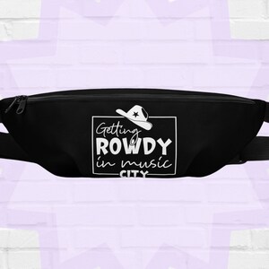 Getting Rowdy In Music City, Nashville Tennessee, chapéu de cowboy, bolsa de cinto, bolsa tiracolo, lembrancinha de despedida de solteira, moda Honky Tonks
