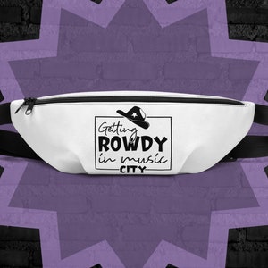 Getting Rowdy In Music City, Nashville Tennessee, chapéu de cowboy, bolsa de cinto, bolsa tiracolo, lembrancinha de despedida de solteira, moda Honky Tonks