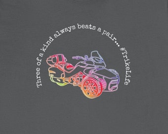 Three of a Kind Beats a Pair Trike Life Shirt, Lady Biker Shirt, Motorcycle Gifts, Trike Shirt, Biker Tee, Biker Gear, Biker Gifts