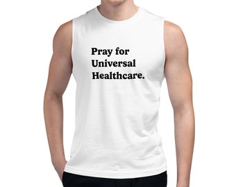 Pray for Universal Healthcare Muscle Shirt