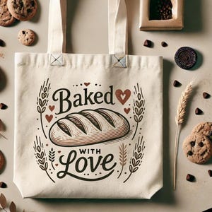 May include: A white canvas tote bag with a brown graphic of a loaf of bread and the text "Baked with Love".