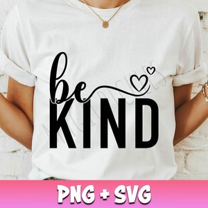 Sea amable svg, bondad svg, amor propio svg, sea amable png, salud mental svg, salud mental png, svg motivacional, afirmación svg, cricut svg