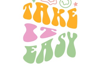 Take it easy