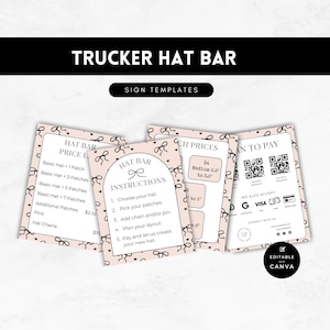 May include: A collection of pink and white Trucker Hat Bar sign templates. The signs include instructions, price lists, and payment options. The text includes "Trucker Hat Bar", "Sign Templates", and "Editable Canva".