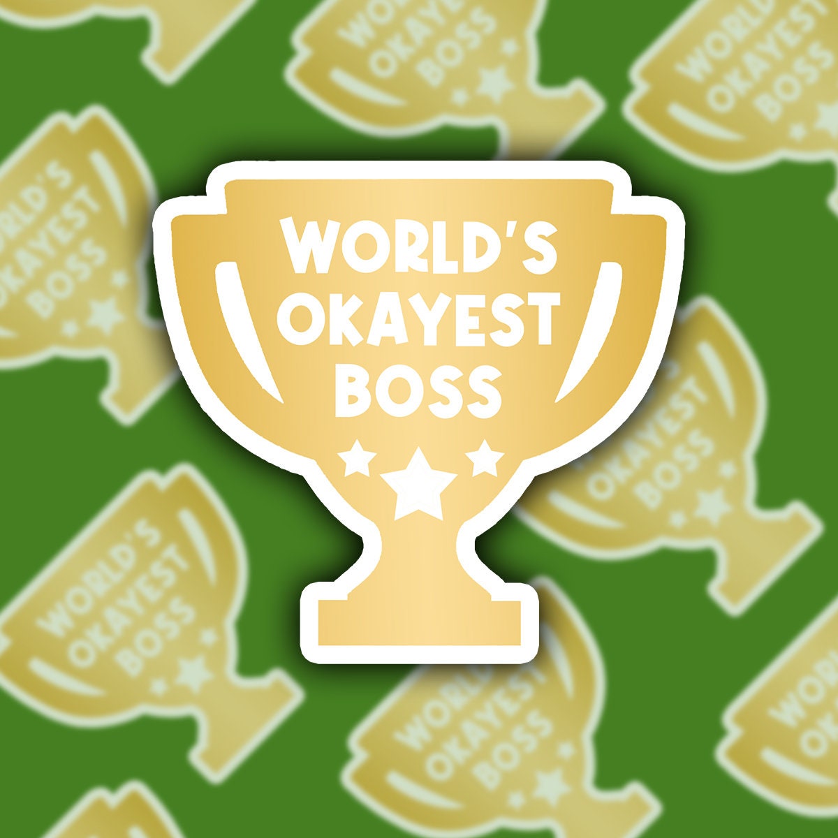 World's Okayest Boss Trophy Holographic Vinyl Sticker, Funny Manager ...