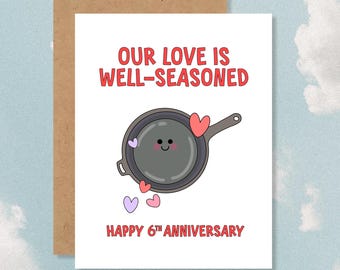 6th Wedding Anniversary Greeting Card, Funny Cast Iron Pan Pun
