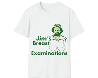 Unisex Jim's breast examinations- joke pun t-shirt