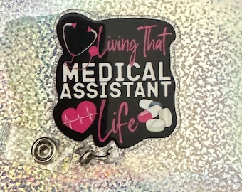Medical Assistant Life Badge Reel