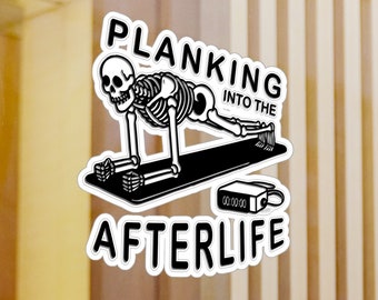 Planking Into The Afterlife Sticker, Skeleton Kiss-Cut Vinyl Decals gym life fitness spartan training weight lifting sticker lifting weights