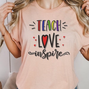 Camiseta Teach Love Inspire Regalo para el maestro Maestro de regreso a la escuela