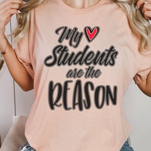 Camiseta Los estudiantes son la razón Regalo para el maestro De regreso a la escuela