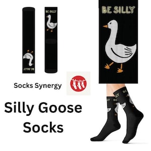 May include: Black socks featuring a white goose design and the words "BE SILLY". The image also shows a pair of socks with a goose design on a person's feet. The words "Silly Goose Socks" are also in the image.
