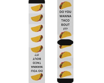 Funny Taco Socks, Do You Wanna Taco Bout It, Gift for Taco Lovers, Party Essentials, Unique Socks for Foodies
