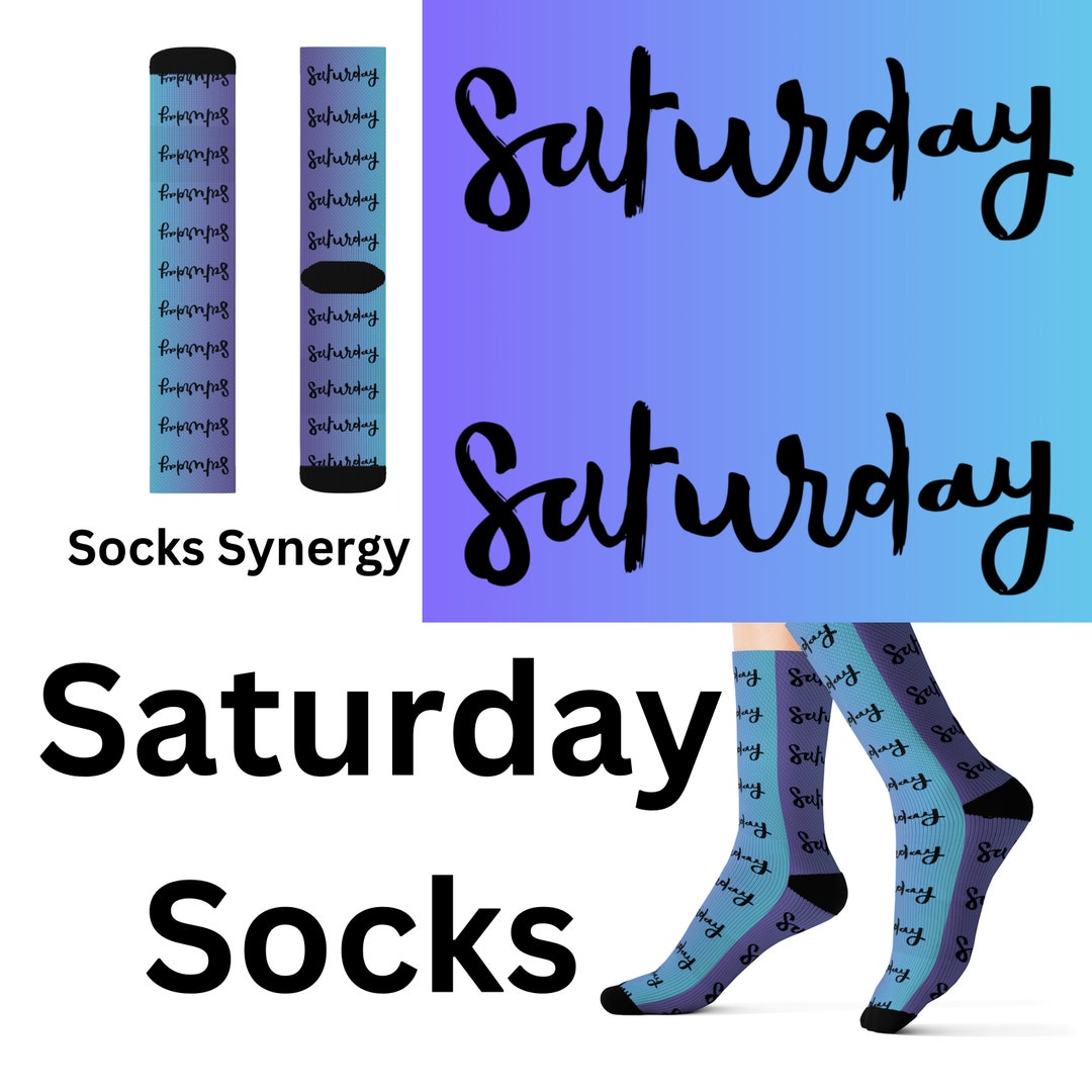 Saturday Socks Custom Weekday Fun Cool Trendy Gift Present Holiday ...
