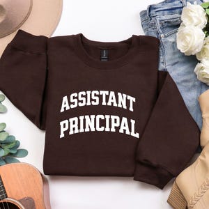 Personalized Assistant Sweatshirt, Custom assistant principal sweatshirt, Custom shirt, Personalized sweatshirts Teacher shirts Teacher gift