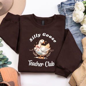 Silly Goose Teacher sweatshirt, Silly Goose Shirt, Teacher Shirt, Back to School Shirt, Elementary School Teacher Gift, Gift for teacher