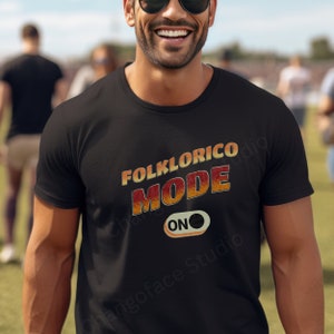 Folklorico Mode On, ballet folklorico gift, regalo folklorico, playera