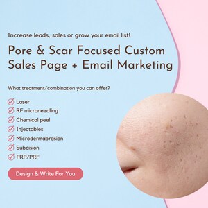 Design + Text für Sie Verkaufsseite + E-Mail-Vermarktung für Poren- & Narbenbehandlungen (Ästhetische Klinik/Medical Spa/Hautpflegeprodukte)