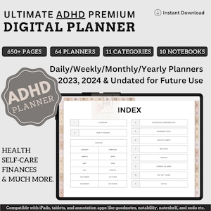 May include: A digital planner for people with ADHD. The planner includes 650+ pages, 64 planners, 11 categories, and 10 notebooks. The planner includes daily, weekly, monthly, and yearly planners for 2023, 2024, and undated pages for future use. The planner is compatible with iPads, tablets, and annotation apps like Goodnotes, Notability, Noteshelf, and Xodo.