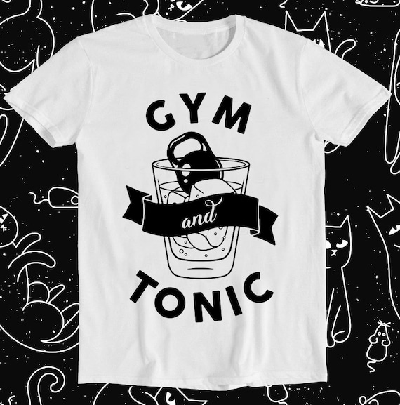 GYM Tonic Funny Rock Best Gift Top Tee Cool Birthday Men Women