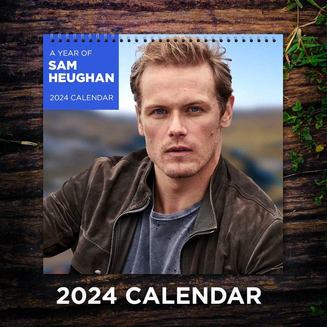 Sam Heughan Calendar 2024, Celeb Calendar, Sam Heughan 2024 Celebrity