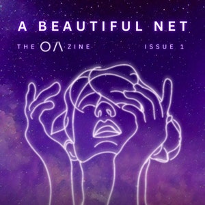 A Beautiful Net – The OA Zine Issue 1