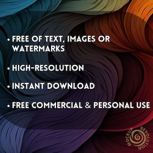 May include: A colorful abstract background with text that reads "FREE OF TEXT, IMAGES OR WATERMARKS", "HIGH-RESOLUTION", "INSTANT DOWNLOAD", and "FREE COMMERCIAL & PERSONAL USE".