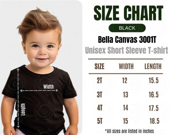 Puede incluir: Una camiseta negra de manga corta unisex en un niño pequeño. La imagen incluye una tabla de tallas con medidas en pulgadas para las tallas 2T a 5T. La tabla enumera las medidas de ancho y largo para cada talla. La camiseta es Bella Canvas 3001T.