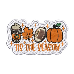 Tis The Season Patch, Embroidered Iron-on Applique for Diaper Bag Backpack Clothing Jeans Jacket Denim Jeans Vest, Football, Fall, Coffee