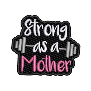 Strong As A Mother Patch, brodé thermocollant pour sac à langer, sac à dos, vêtements, veste en jean, gilet en jean, entraînement, gym, force