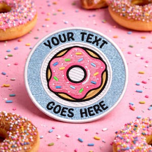Personalized Donut Patch, Embroidered Iron-on Applique for Diaper Bag Backpack Clothing Jeans Jacket Vest, Funny, Colorful, Creative, Custom