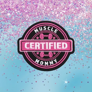 Certified Muscle Mommy Patch, Embroidered Iron-on Sew On Fit Mom Applique for Clothing Gym Bag Jacket Vest Diaper Bag Funny Workout Gift