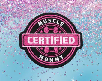 Certified Muscle Mommy Patch, Embroidered Iron-on Sew On Fit Mom Applique for Clothing Gym Bag Jacket Vest Diaper Bag Funny Workout Gift