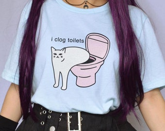 I Clog Toilets Cat Meme Shirt Funny Tee for Cat Dad Gift Silly Pooping Kitty T-shirt Gen Z Joke Ironic Weird T Shirt for Husband Wife Friend